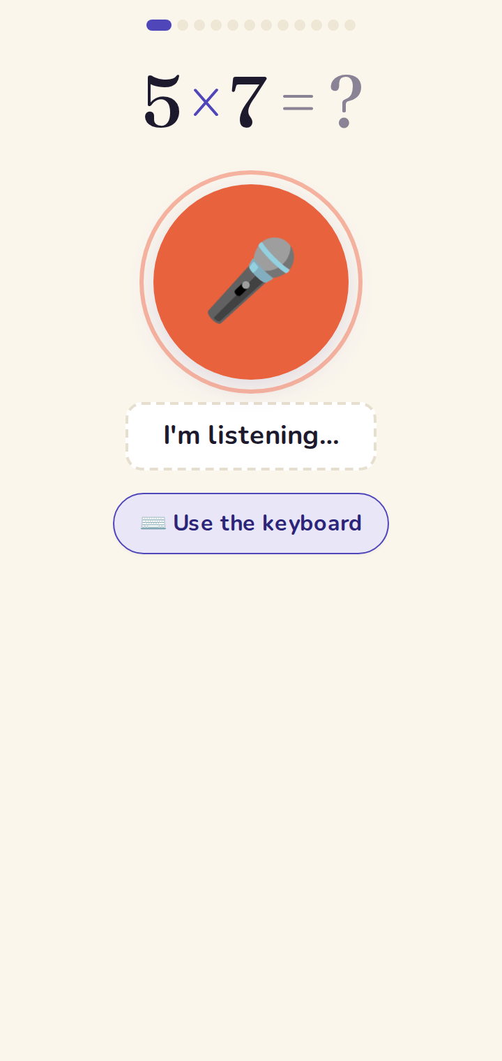 Voice mode — the child says their answer out loud. Switchable at any time.